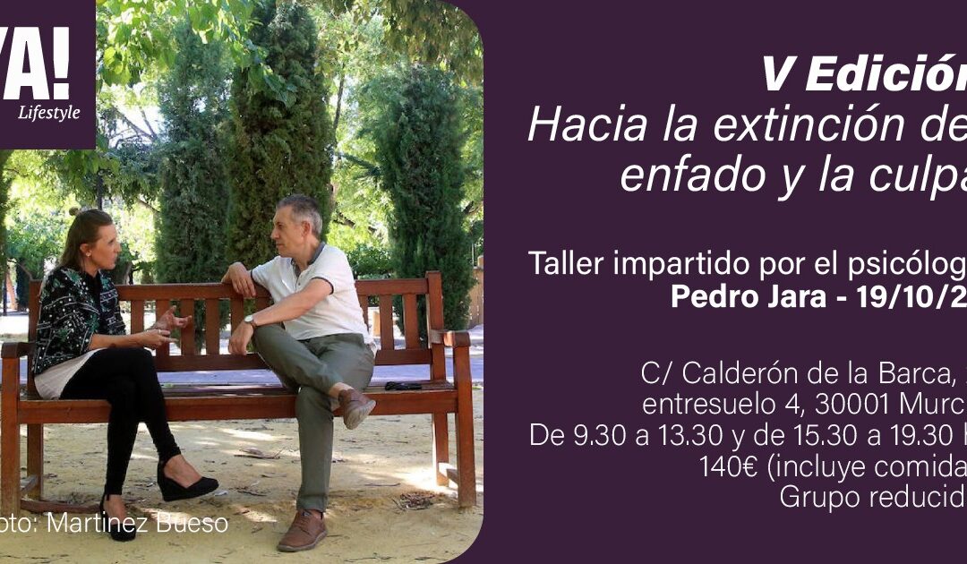 V EDICIÓN DEL TALLER HACIA LA EXTINCIÓN DEL ENFADO Y LA CULPA